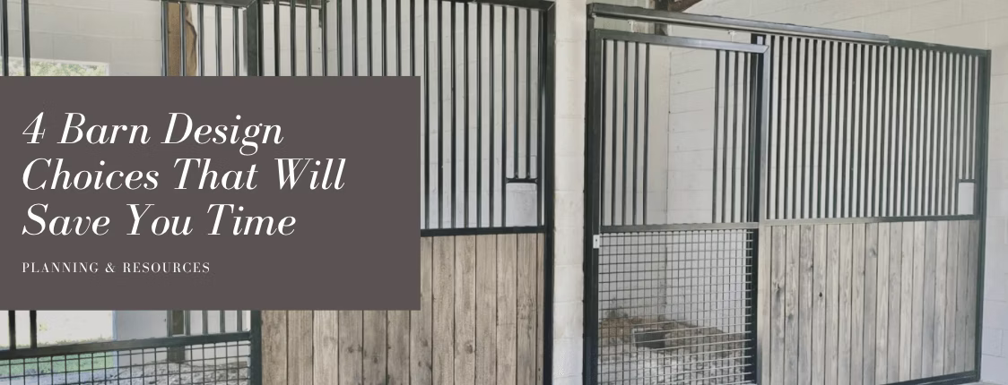 4 Barn Design Choices That Will Save You Time 1